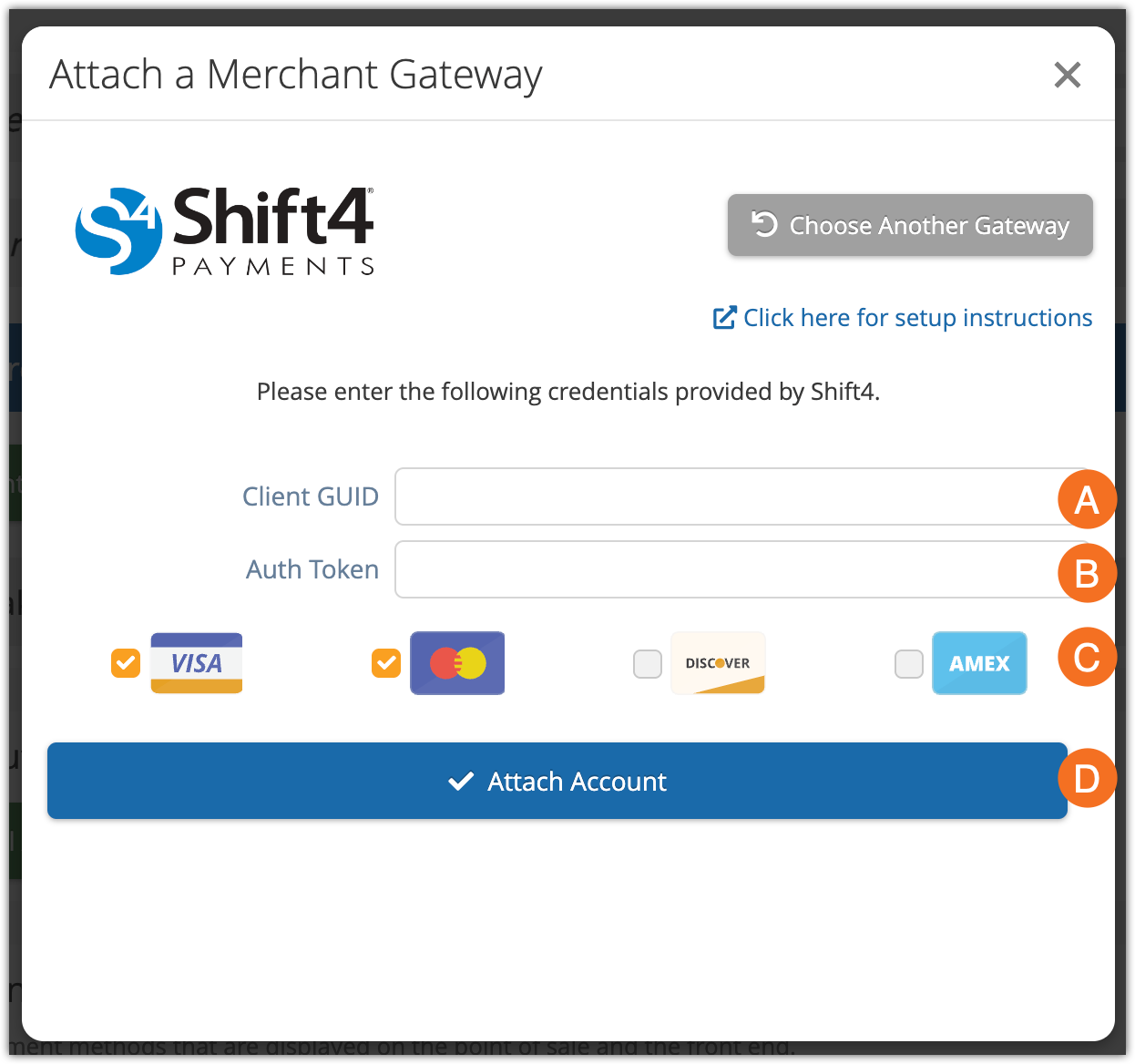 The gateway modal for shift4. It includes text fields for your client GUID and auth token, followed by 4 checkboxes for credit card selection, and finally a button to attach your account.